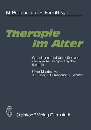 Therapie im Alter Grundlagen, medikamentöse und chirurgische Therapie, Psychotherapie