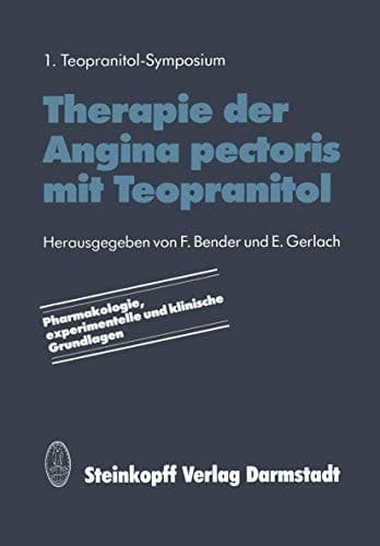Therapie der Angina pectoris mit Teopranitol Pharmakologie, experimentelle und klinische Grundlagen