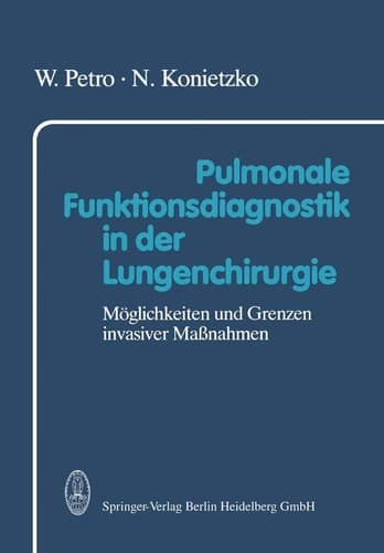 Pulmonale Funktionsdiagnostik in der Lungenchirurgie Möglichkeiten und Grenzen invasiver Maßnahmen