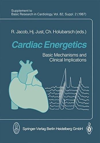Cardiac Energetics Basic Mechanisms and Clinical Implications