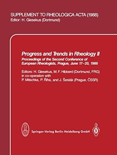 Progress and Trends in Rheology II Proceedings of the Second Conference of European Rheologists, Prague, June 17–20, 1986