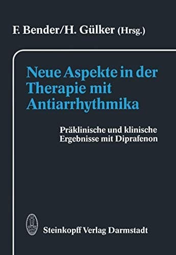 Neue Aspekte in der Therapie mit Antiarrhythmika Präklinische und klinische Ergebnisse mit Diprafenon