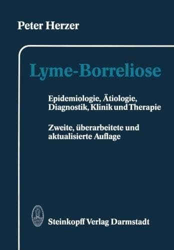 Lyme-Borreliose Epidemiologie, Ätiologie, Diagnostik, Klinik und Therapie