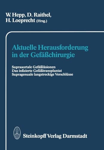 Aktuelle Herausforderung in der Gefäßchirurgie Supraaortale Gefäßläsionen Das infizierte Gefäßtransplantat Supragenuale langstreckige Verschlüsse