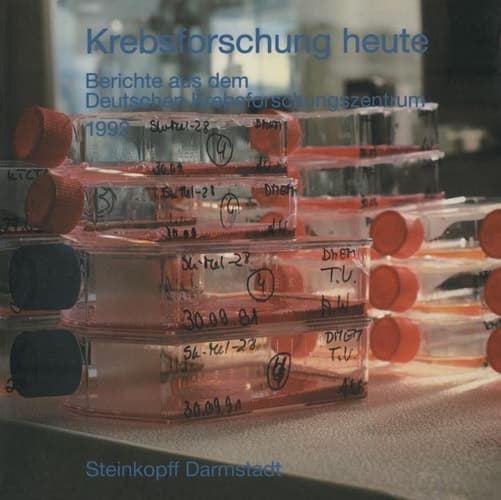 Krebsforschung heute Berichte aus dem Deutschen Krebsforschungszentrum 1992