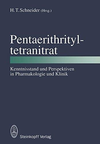 Pentaerithrityltetranitrat Kenntnisstand und Perspektiven in Pharmakologie und Klinik