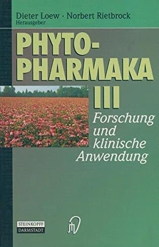 Phytopharmaka III Forschung und klinische Anwendung