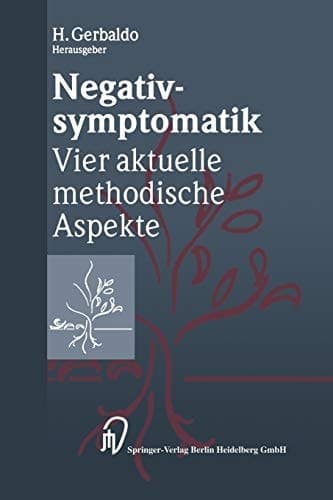 Negativsymptomatik Vier aktuelle methodische Aspekte