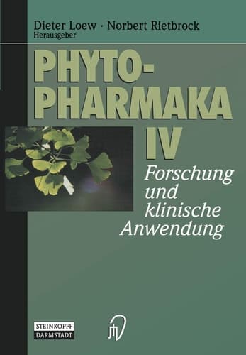 Phytopharmaka IV Forschung und klinische Anwendung