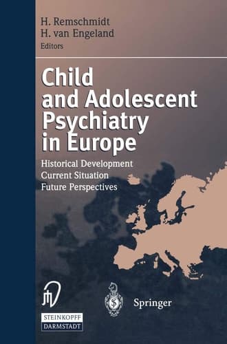 Child and Adolescent Psychiatry in Europe Historical Development Current Situation Future Perspectives
