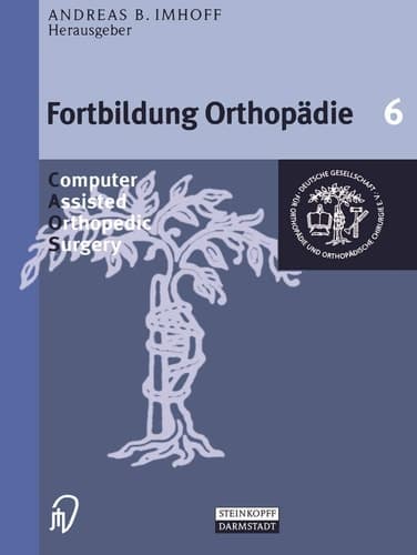Computer assisted orthopedic surgery die ASG-Kurse der DGOOC