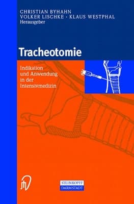 Tracheotomie Indikation und Anwendung in der Intensivmedizin ; mit 18 Tabellen