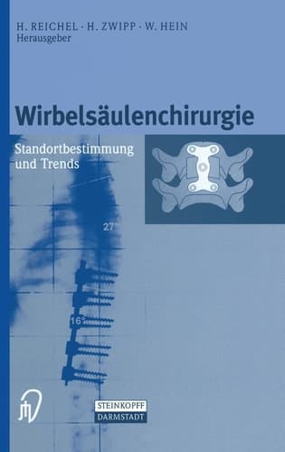 Wirbelsäulenchirurgie Standortbestimmung und Trends ; mit 32 Tabellen