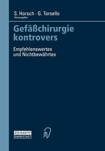 Gefäßchirurgie kontrovers Empfehlenswertes und Nichtbewährtes