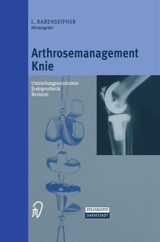Arthrosemanagement Knie Umstellungsosteotomie — Endoprothetik — Revision