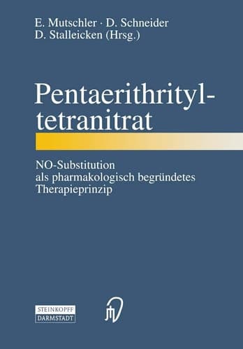 Pentaerithrityltetranitrat NO-Substitution als pharmakologisch begründetes Therapieprinzip