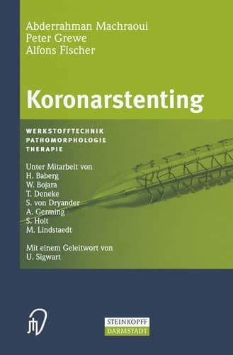 Koronarstenting Werkstofftechnik, Pathomorphologie, Therapie