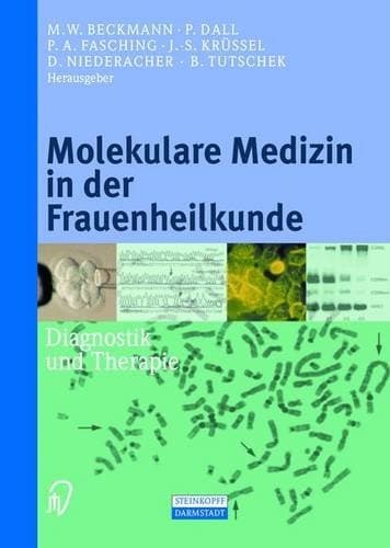 Molekulare Medizin in der Frauenheilkunde Diagnostik und Therapie ; mit 78 Tabellen