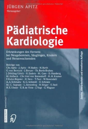 Pädiatrische Kardiologie Erkrankungen des Herzens bei Neugeborenen, Säuglingen, Kindern und Heranwachsenden ; mit 126 Tabellen