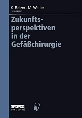 Zukunftsperspektiven in der Gefäßchirurgie