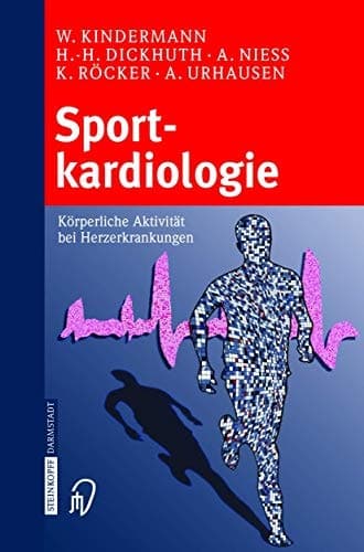 Sportkardiologie körperliche Aktivität bei Herzerkrankungen ; mit 19 Tabellen