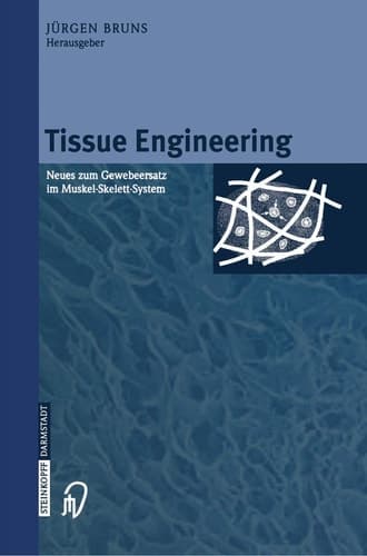 Tissue Engineering Neues Zum Gewebeersatz Im Muskel-Skelett-System