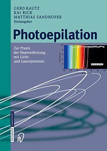 Photoepilation Zur Praxis der Haarentfernung mit Licht- und Lasersystemen