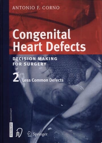 Congenital Heart Defects Decision Making For Cardiac Surgery: Less Common Defects