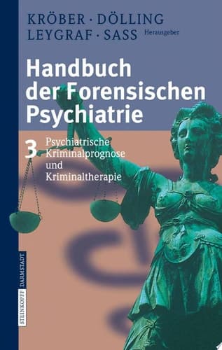 Handbuch der forensischen Psychiatrie Band 3: Psychiatrische Kriminalprognose und Kriminaltherapie