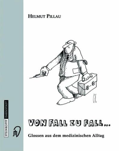 Von Fall zu Fall... Glossen aus dem medizinischen Alltag