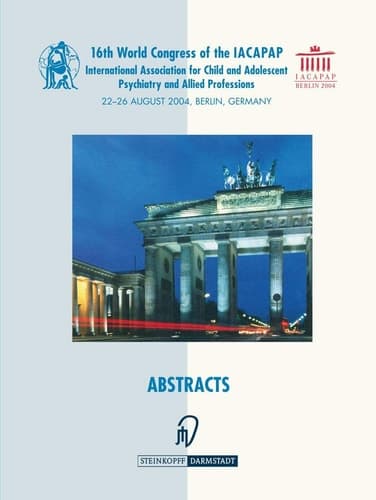 Books of Abstracts of the 16th World Congress of the International Association for Child and Adolescent Psychiatry and Allied Professions (IACAPAP) 22–26 August 2004, Berlin, Germany
