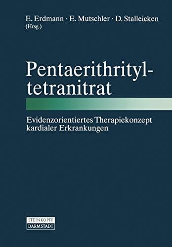 Pentaerithrityltetranitrat Evidenzorientiertes Therapiekonzept kardialer Erkrankungen