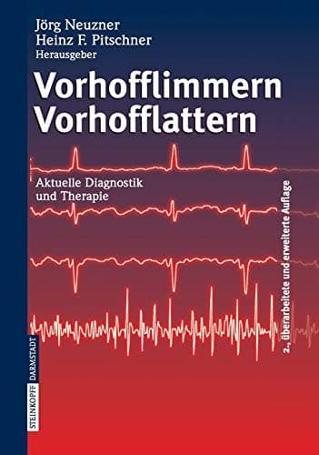 Vorhofflimmern Vorhofflattern Aktuelle Diagnostik und Therapie