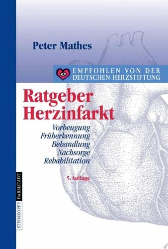 Ratgeber Herzinfarkt Vorbeugung, Früherkennung, Behandlung, Nachsorge, Rehabilitation