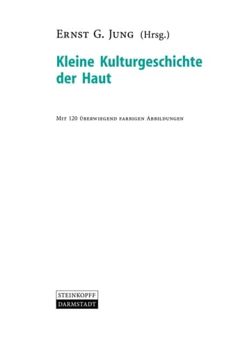Kleine Kulturgeschichte der Haut
