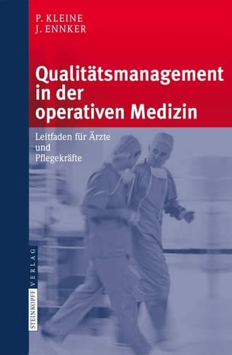 Qualitätsmanagement in der operativen Medizin Leitfaden für Ärzte und Pflegekräfte