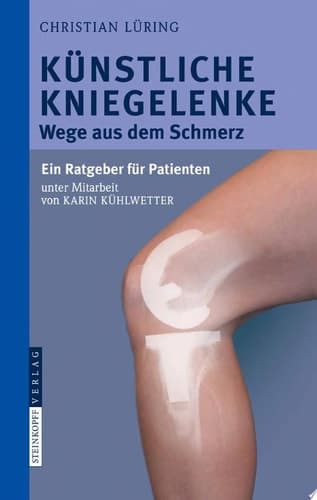 Künstliche Kniegelenke Wege aus dem Schmerz