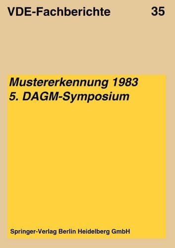 Mustererkennung 1983 Vorträge des 5. DAGM-Symposiums vom 11.–13. Oktober 1983 in Karlsruhe