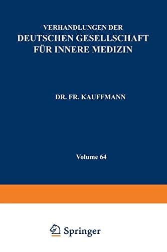 Verhandlungen der Deutschen Gesellschaft für Innere Medizin Vierundsechzigster Kongress Gehalten zu Wiesbaden vom 14.—17. April 1958