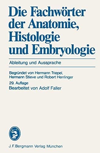 Die Fachwörter der Anatomie, Histologie und Embryologie Ableitung und Aussprache