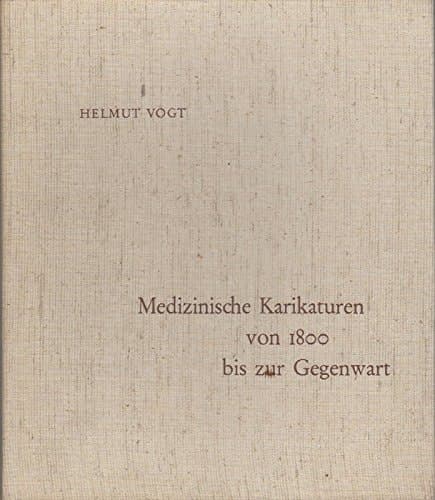Medizinische Karikaturen von 1800 bis zur Gegenwart