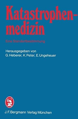Katastrophenmedizin — Eine Standortbestimmung 2. Tagung der Deutschen Gesellschaft für Katastrophenmedizin e.V. in München am 3. und 4. November 1983