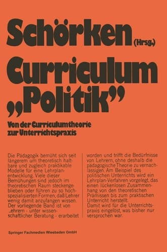 Curriculum »Politik« Von der Curriculumtheorie zur Unterrichtspraxis