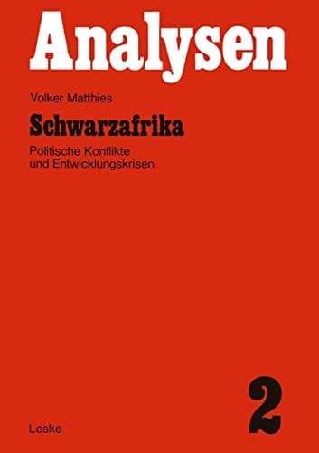 Schwarzafrika Politische Konflikte und Entwicklungskrisen