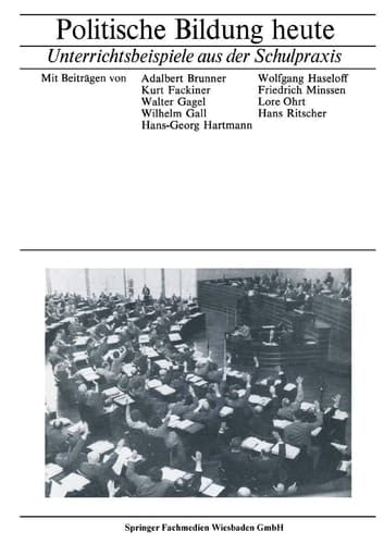 Politische Bildung heute Unterrichtsbeispiele aus der Schulpraxis