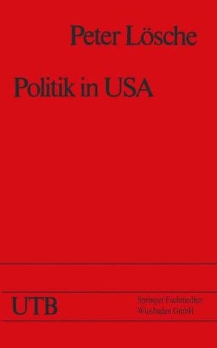 Politik in USA: Das amerikanische Regierungs- und Gesellschaftssystem und die Präsidentschaftswahl 1976 (German Edition)