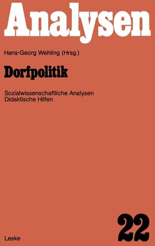 Dorfpolitik: Fachwissenschaftliche Analysen und didaktische Hilfen (German Edition)