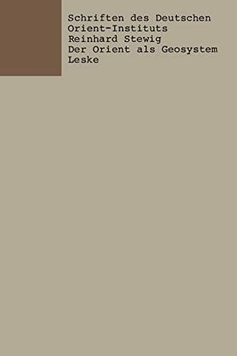 Der Orient als Geosystem (German Edition)