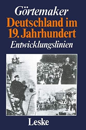 Deutschland Im 19. Jahrhundert: Entwicklungslinien (German Edition)