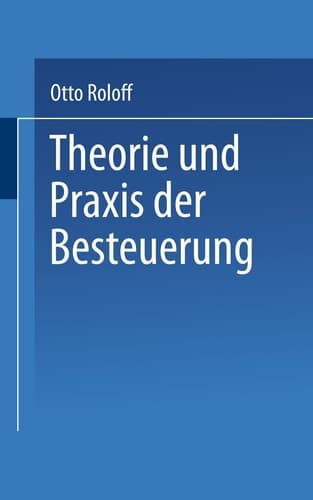 Theorie und Praxis der Besteuerung Eine kritische Einführung